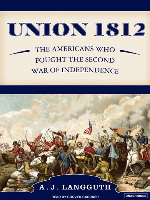 Title details for Union 1812 by A. J. Langguth - Available